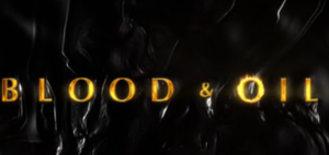 Blood And Oil TV Show