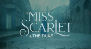 pbs tv show miss scarlet and the duke
